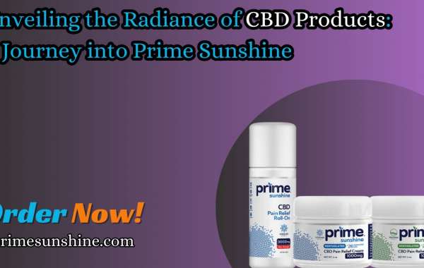 Unveiling the Radiance of CBD Products: A Journey into Prime Sunshine